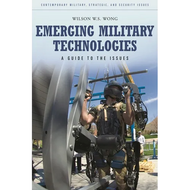 Emerging Military Technologies: A Guide to the Issues