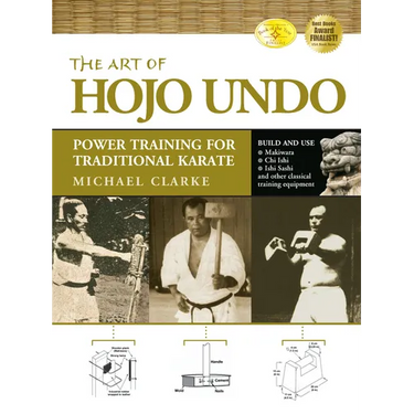 The Art of Hojo Undo: Power Training for Traditional Karate