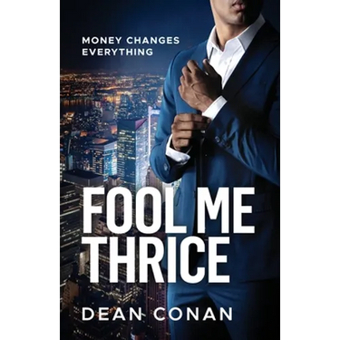 Fool Me Thrice: Money Changes Everything