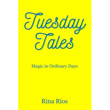 Tuesday Tales: Magic in Ordinary Days