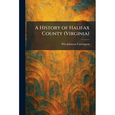 A History of Halifax County (Virginia)