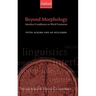 Beyond Morphology: Interface Conditions on Word Formation