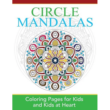 Circle Mandalas: Coloring Pages for Kids and Kids at Heart