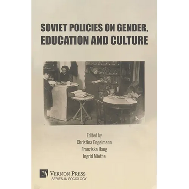 Soviet Policies on Gender, Education and Culture