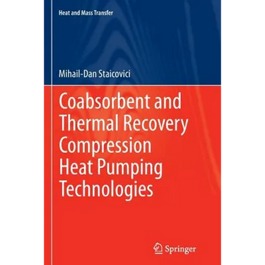 Coabsorbent and Thermal Recovery Compression Heat Pumping Technologies