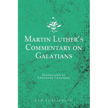 Martin Luther's Commentary on Galatians