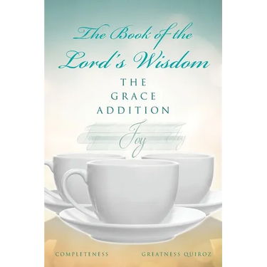 The Book of the Lord's Wisdom: The Grace Addition