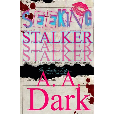 Seeking Stalker: The A. A. Dark Version