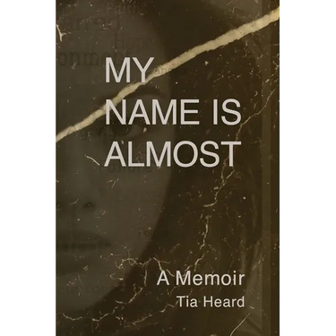 My Name Is Almost: A Memoir
