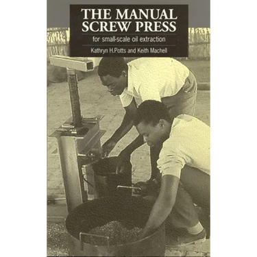 The Manual Screw Press for Small-Scale Oil Extraction