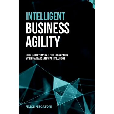 Intelligent Business Agility