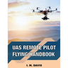 sUAS Remote Pilot Flying Handbook