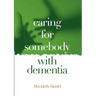 Caring for Somebody with Dementia