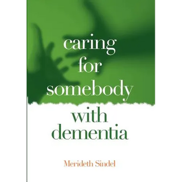 Caring for Somebody with Dementia