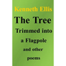 The Tree Trimmed into a Flagpole and other poems