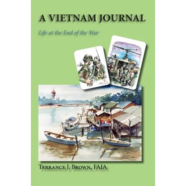 A Vietnam Journal: Life at the End of the War