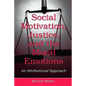Social Motivation, Justice, and the Moral Emotions: An Attributional Approach