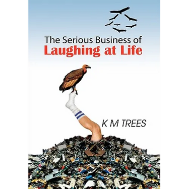 The Serious Business of Laughing at Life