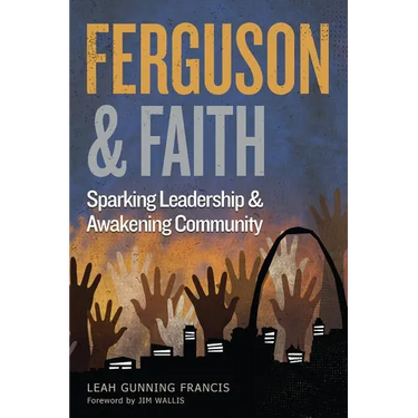 Ferguson and Faith: Sparking Leadership and Awakening Community