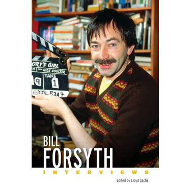 Bill Forsyth: Interviews