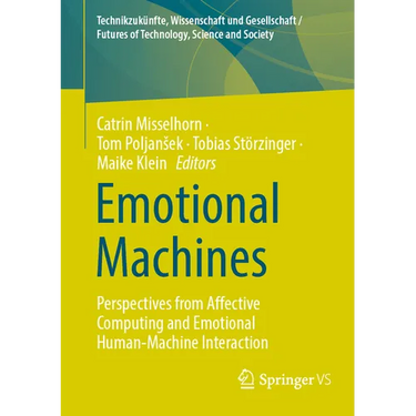 Emotional Machines: Perspectives from Affective Computing and Emotional Human-Machine Interaction