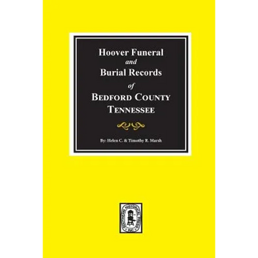Hoover Funeral and Burial Records of Bedford County, Tennessee