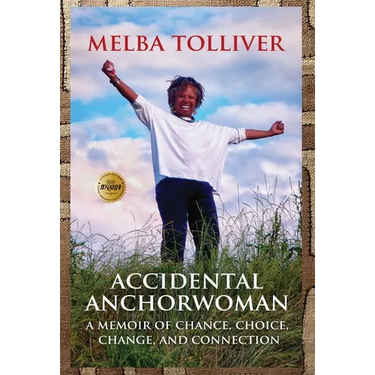 Accidental Anchorwoman: A Memoir of Chance, Choice, Change, and Connection