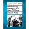 Documentary History Of The State Of Maine.