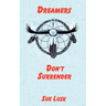 Dreamers Don't Surrender