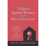 Violence Against Women and the Role of Penal Law: An Analysis of Latin American Penal Codes and a Proposal to Empower Women