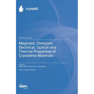 Magnetic, Dielectric, Electrical, Optical and Thermal Properties of Crystalline Materials