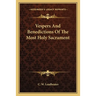 Vespers And Benedictions Of The Most Holy Sacrament