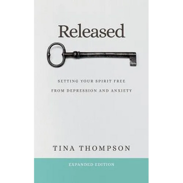 Released: Setting Your Spirit Free from Anxiety and Depression