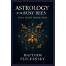Astrology for Busy Bees: Star Signs Simplified