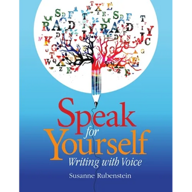 Speak for Yourself: Writing with Voice