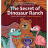 The Secret of Dinosaur Ranch: Bruno & Ronnie's Rangers Adventure Book Club