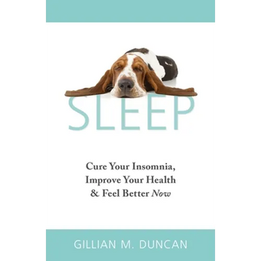 Sleep: Cure Your Insomnia, Improve Your Health and Feel Better Now