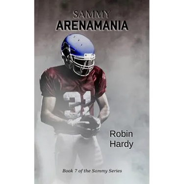 Sammy: Arenamania: Book 7 of the Sammy Series