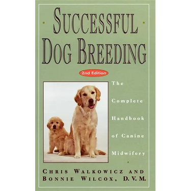 Successful Dog Breeding: The Complete Handbook of Canine Midwifery