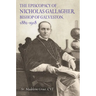 The Episcopacy of Nicholas Gallager, Bishop of Galveston, 1882_1918