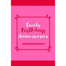Events Birthdays Anniversaries: Be Creative, Plan in Advance. Never Forget Weddings, Birthdays, Annual Events, Special Dates, Anniversaries, Important