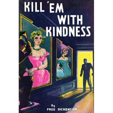 Kill 'Em With Kindness: (A Golden-Age Mystery Reprint)