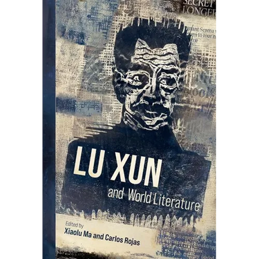 Lu Xun and World Literature