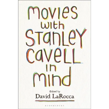 Movies with Stanley Cavell in Mind