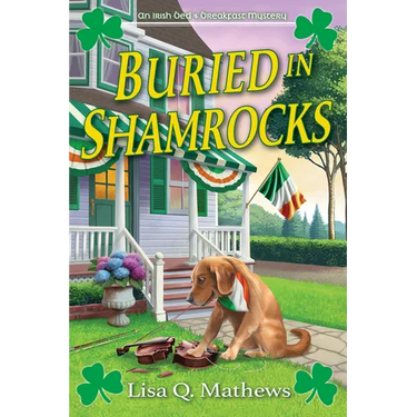 Buried in Shamrocks: An Irish Bed & Breakfast Mystery