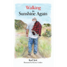 Walking in Sunshine Again