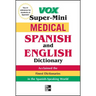 Vox Medical Spanish and English Dictionary