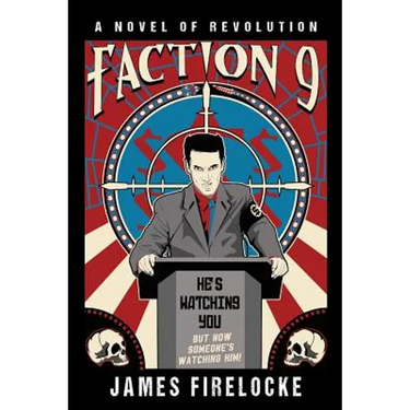 Faction 9: A Novel of Revolution