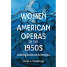 Women in American Operas of the 1950s: Undoing Gendered Archetypes