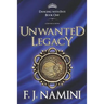 Unwanted Legacy - A Historical Novel